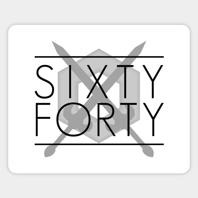 Sixty-Forty Magnet by Fowlest